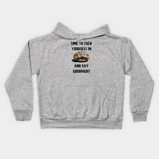 Time To Tuck Yourself In And Say Goodnight Baby Tortoise Kids Hoodie